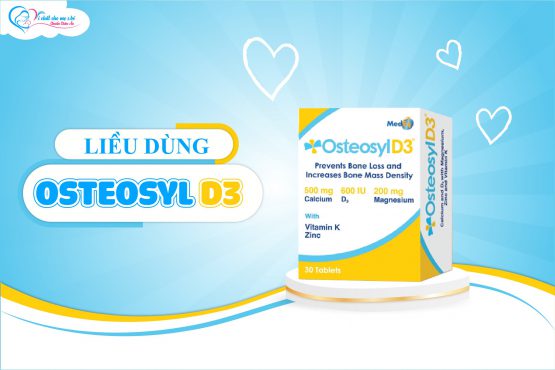 Liều dùng osteosyl D3 đúng chuẩn