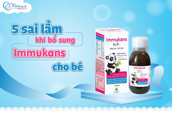 sai lầm khi bổ sung Immukans cho bé