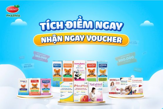 Eurovit Pharma – “Tích Điểm Ngay – Nhận Ngay Voucher”