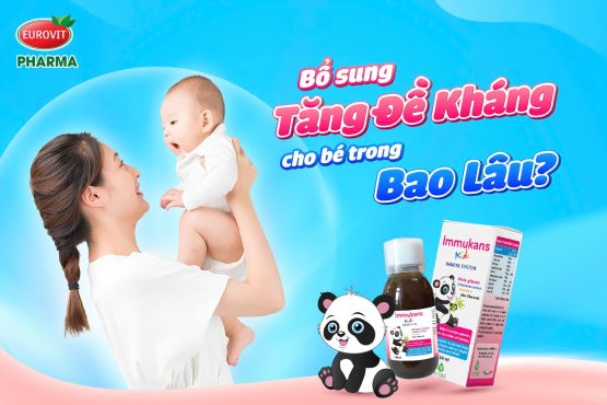 bổ sung tăng đề kháng cho bé trong bao lâu
