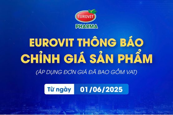 Eurovit thông báo điều chỉnh giá sản phẩm – Áp dụng đơn giá đã bao gồm VAT