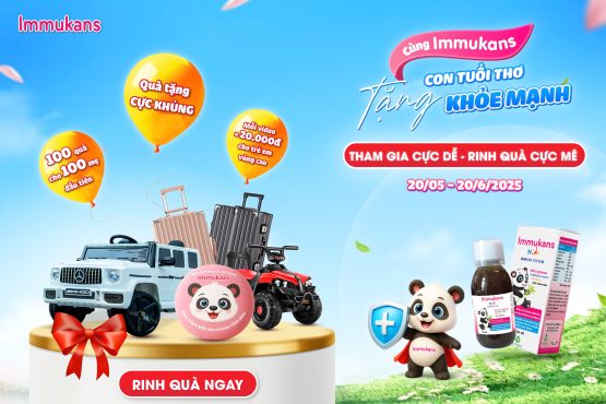 CÙNG IMMUKANS TẶNG CON TUỔI THƠ KHOẺ MẠNH – LAN TỎA YÊU THƯƠNG, NHẬN QUÀ CỰC ĐỈNH!