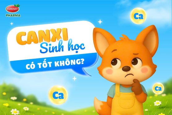 Canxi sinh học có tốt không? Ưu – Nhược điểm và những điều mẹ cần biết