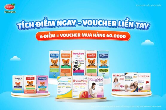 Eurovit Pharma thông báo chương trình TÍCH ĐIỂM – ĐỔI VOUCHER mới
